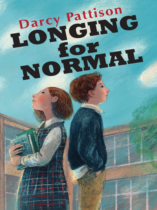 Title details for Longing for Normal by Darcy Pattison - Available